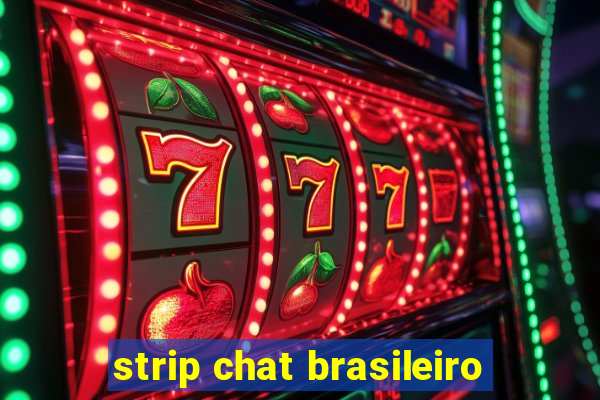 strip chat brasileiro